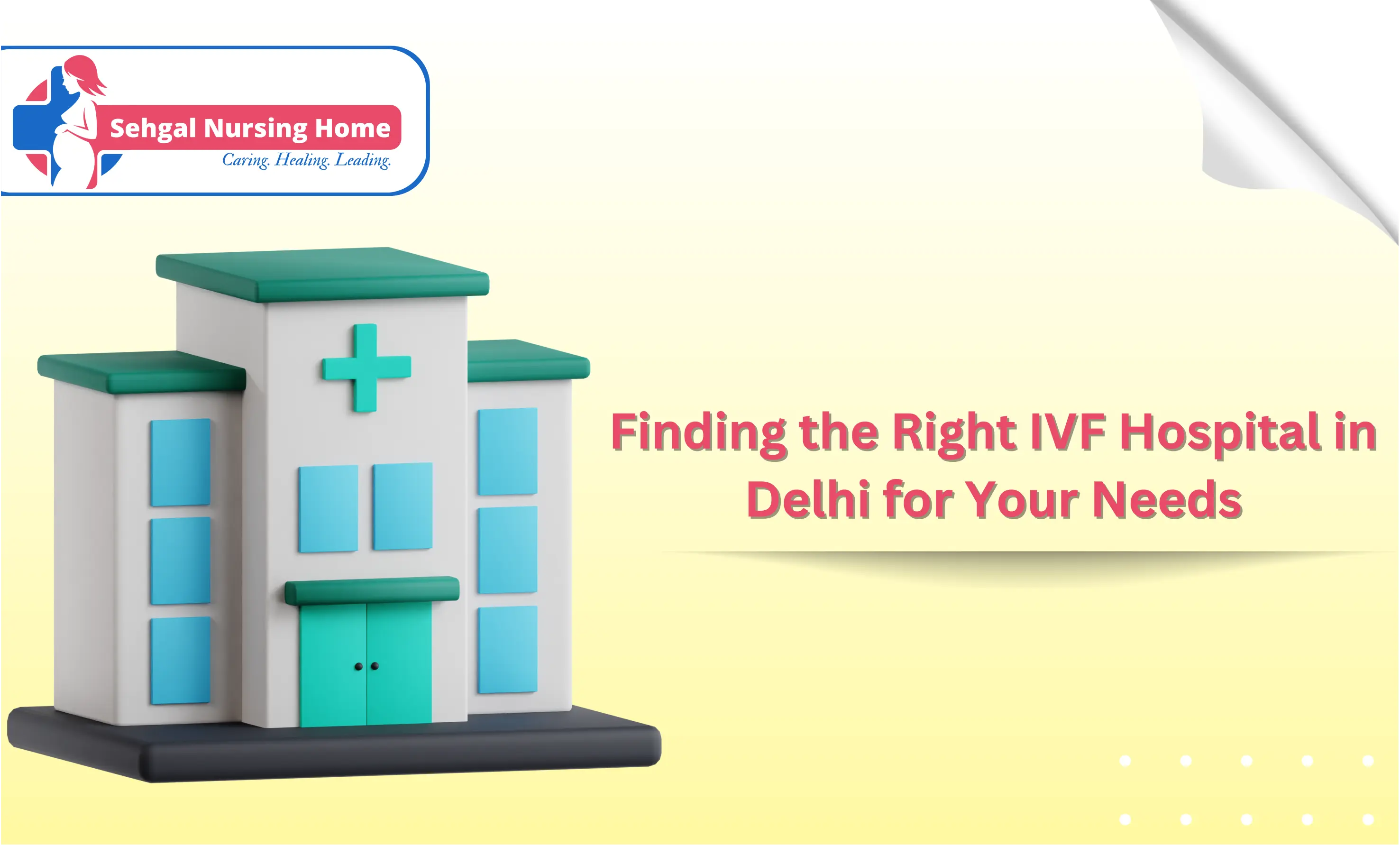 Finding The Right IVF Hospital In Delhi For Your Needs