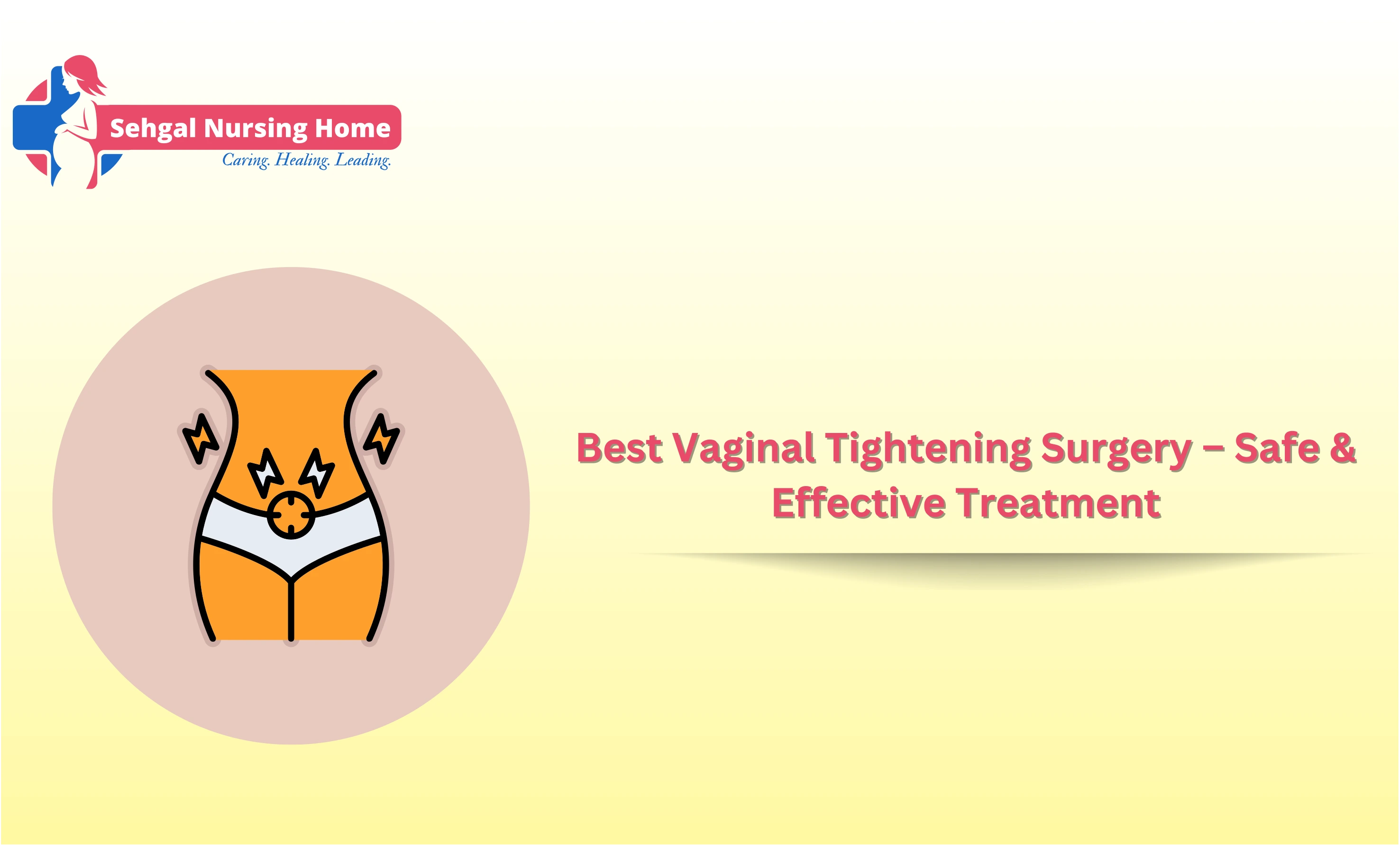 Best Vaginal Tightening Surgery – Safe & Effective Treatment