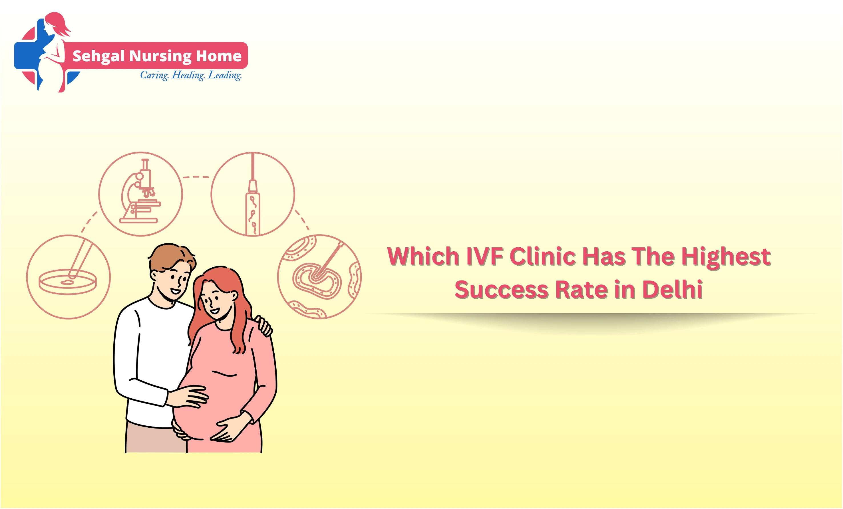 Which IVF Clinic Has The Highest Success Rate In Delhi?