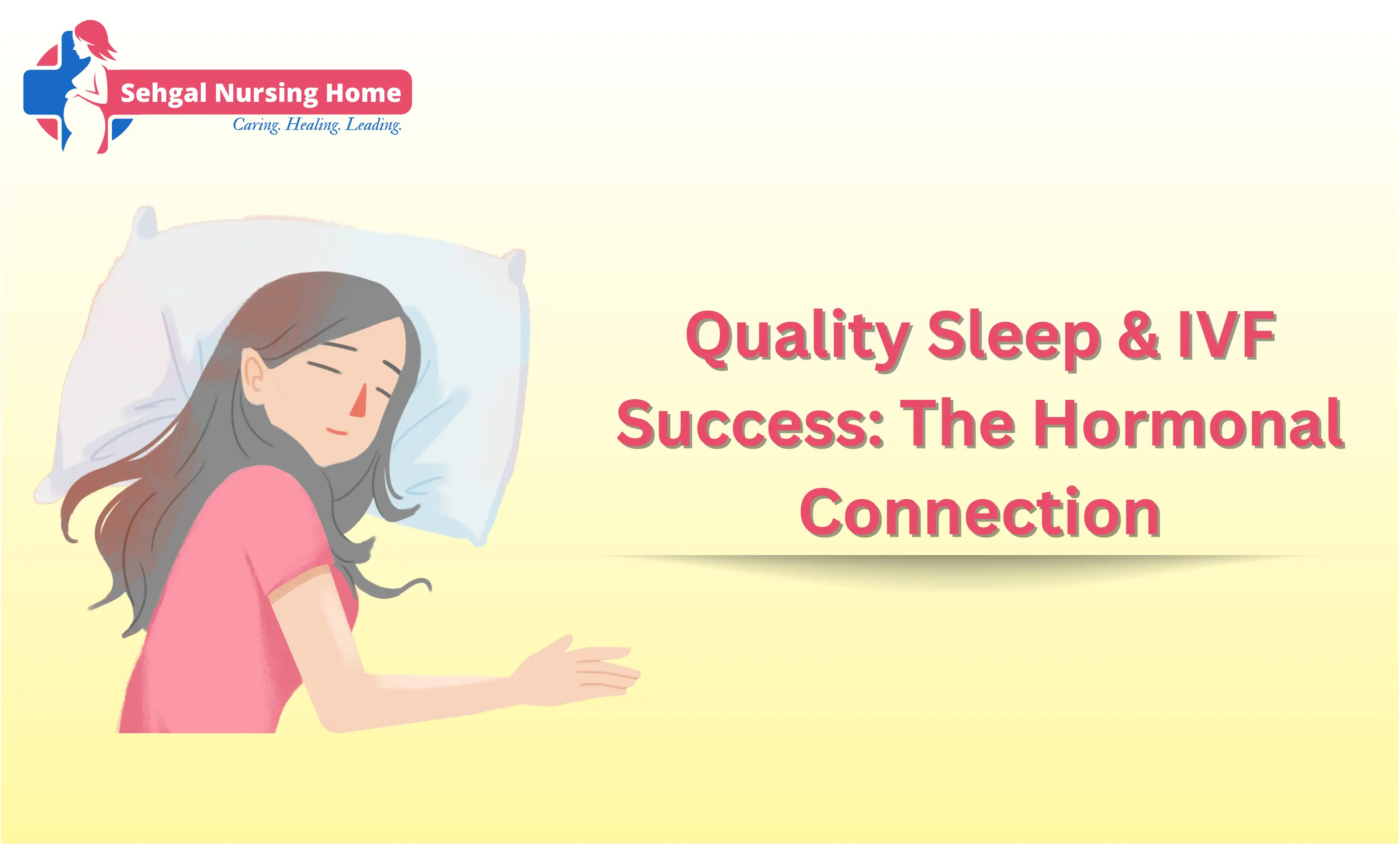 Quality Sleep & IVF Success: The Hormonal Connection