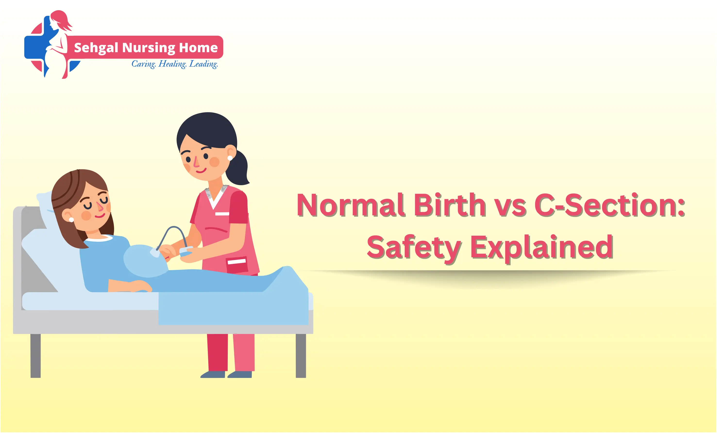 Normal Delivery vs C-Section: Which Is Safer for Mother and Baby?