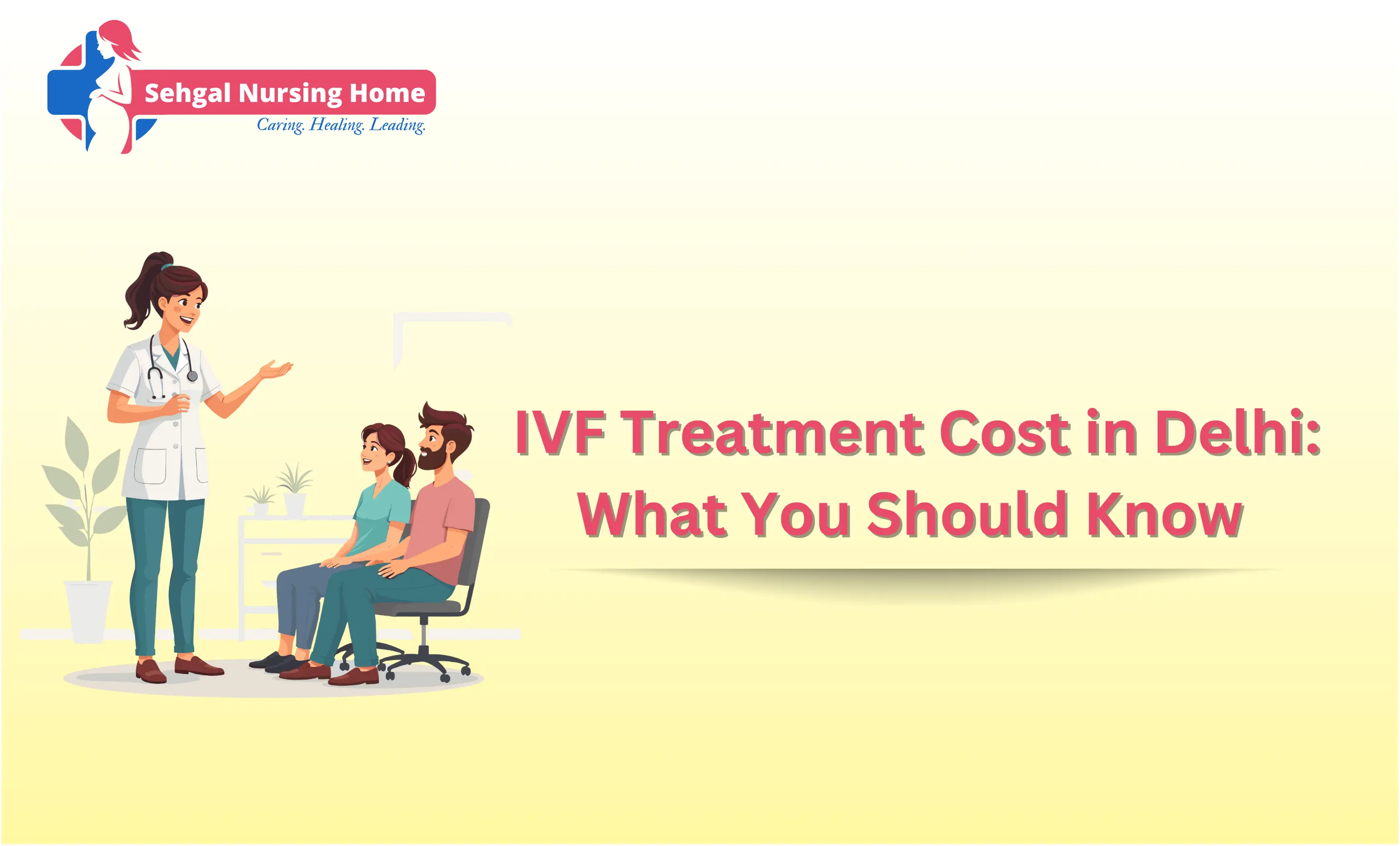 IVF Treatment Cost in Delhi Explained