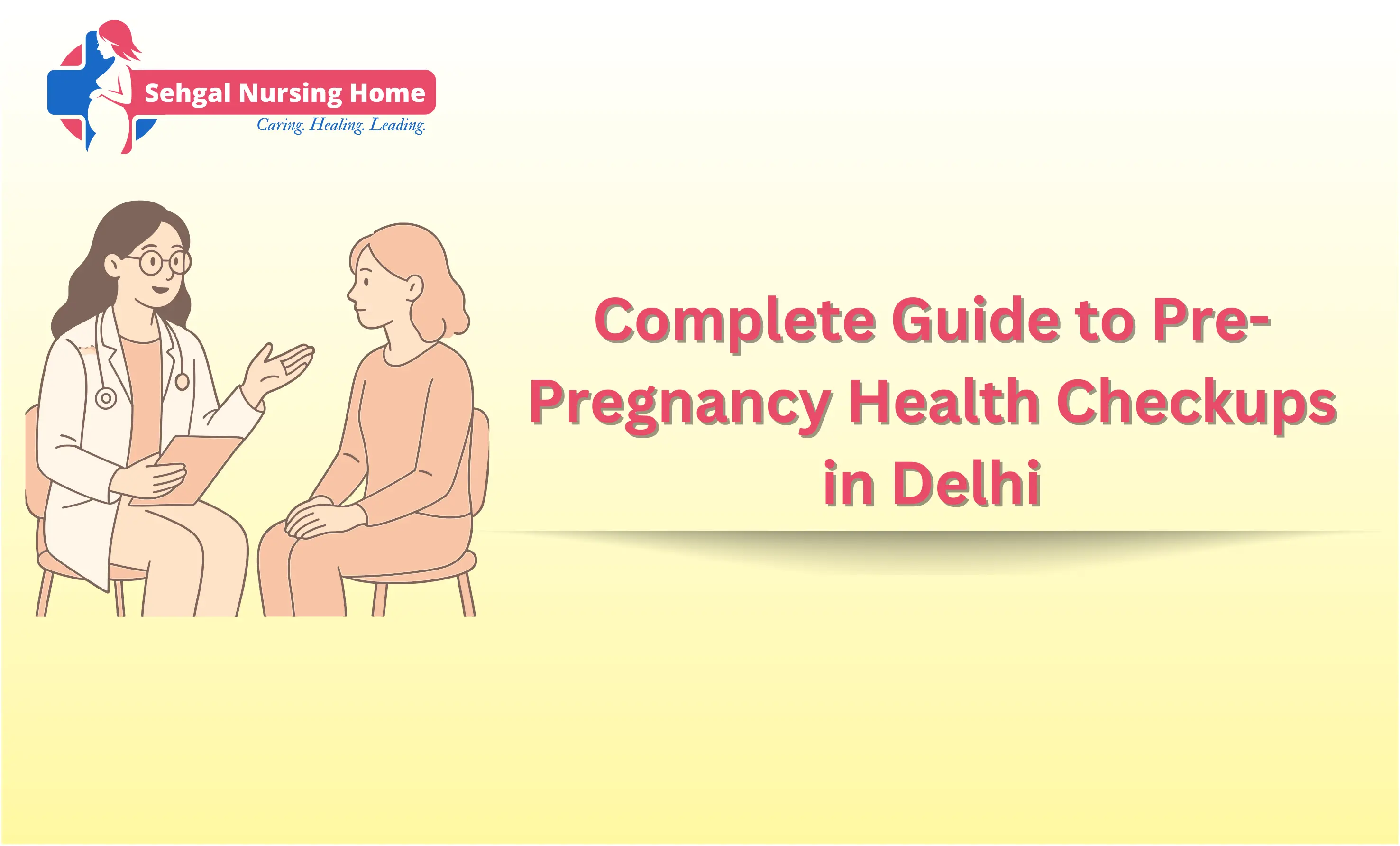 Complete Guide To Pre-Pregnancy Health Checkups In Delhi