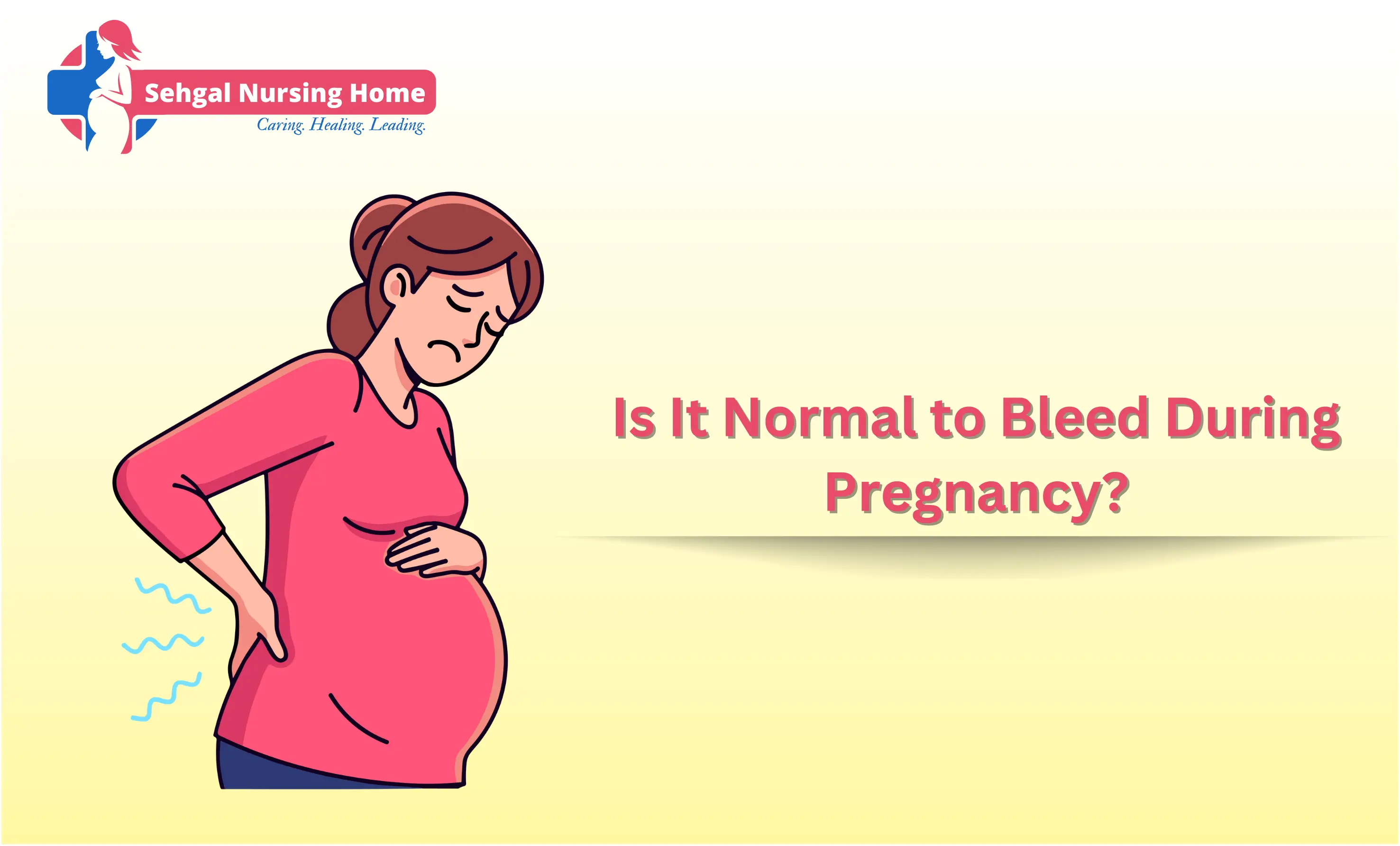 Bleeding in Pregnancy: When to Worry, When It’s Okay