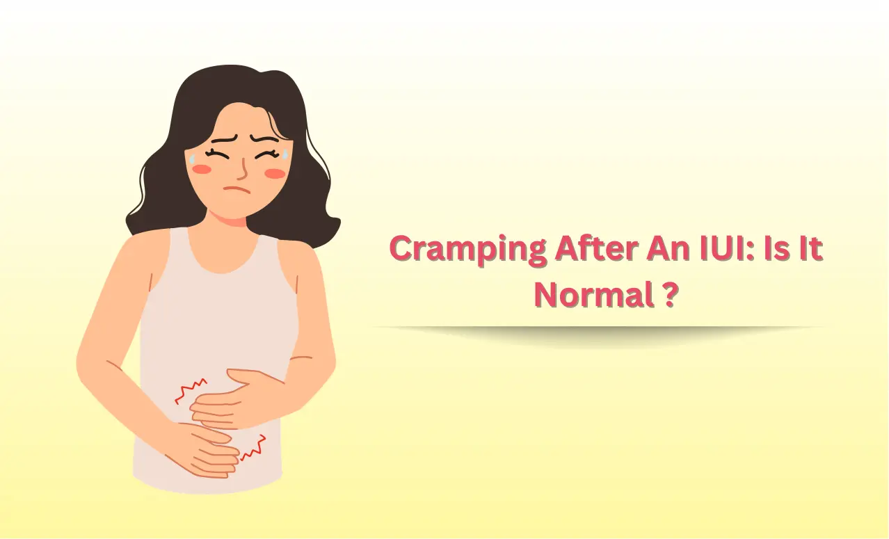 Cramping After IUI: Is It Normal?